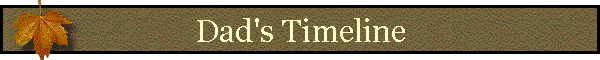 Dad's Timeline